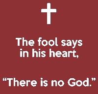 The fool says there is no God poster